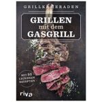 Bild von Grillen mit dem Gasgrill: Mit 55 leckeren Rezepten