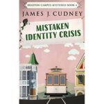 Bild von Cudney, James J. – Mistaken Identity Crisis: Large Print Hardcover Edition (Braxton Campus Mysteries, Band 4)